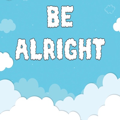 Be Alright - Single