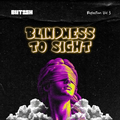 Reflection Vol 3: From Blindness To Sight