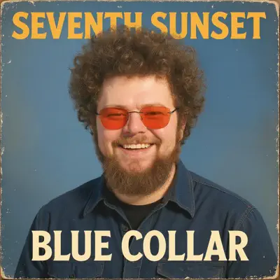 收听 Seventh Sunset 的 Blue Collar