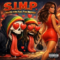 S.I.M.P (feat. Fyah Bredren) - Single - Chaotic Code