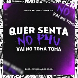 Quer Senta no Pau-Vai no Toma Toma