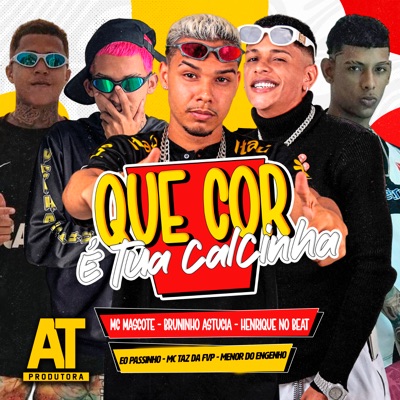 Que Cor Que É Tua Calcinha (feat. Passinho na voz, Bruninho Astucia, Menor Do Engenho & Mc Mascote) - Single