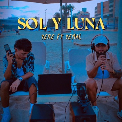 Sol y luna (feat. Yeremy) - Single