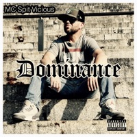Dominance - Single - MC Spit Vicious