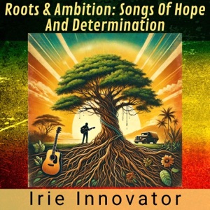 Roots & Ambition: Songs of Hope and Determination