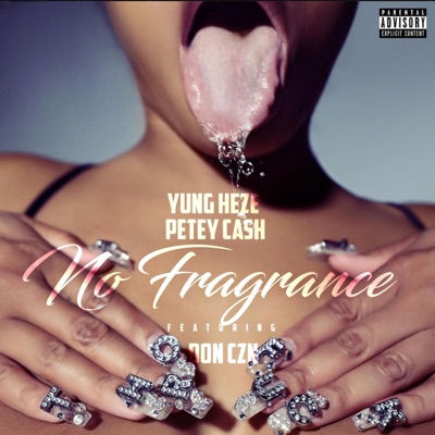 No Fragrance (feat. Yungheze & Petey Cash) - Single