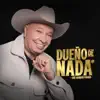 Dueño De Nada