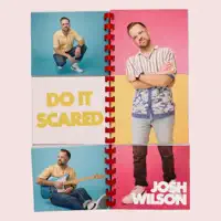 DO IT SCARED — JOSH WILSON