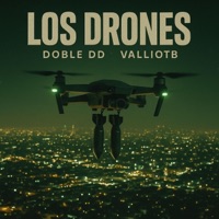 LOS DRONES (feat. ValliOTB) - Single - Doble DD