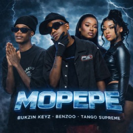Mopepe Bukzin Keyz, Benzoo & Tango Supreme