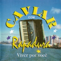 Caviar Com Rapadura - Viver por Você