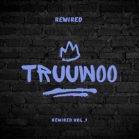 REWIRED, Vol. 1 - Truu Woo