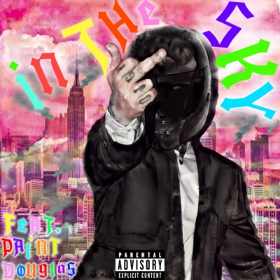 IN THE SKY (feat. Paint Douglas) - Single