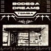 Bodega Dreams - Single