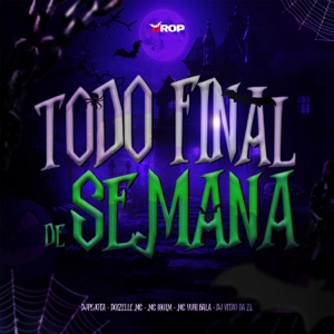Todo Final de Semana (feat. Mc Yuri Bala)