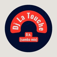 Dj La Touche O.K. (samba mix) - Single - DJ La Touche