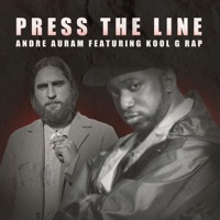 Press The Line (feat. Kool G Rap) - Single - Andre Auram
