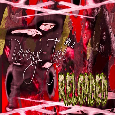 Revenge Tape Pt. 2, Reloaded - EP