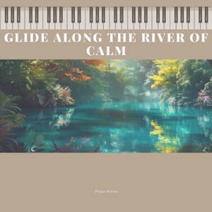 Glide Along the River of Calm