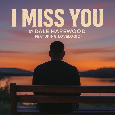 I Miss You (feat. Lovelogiq) - Single