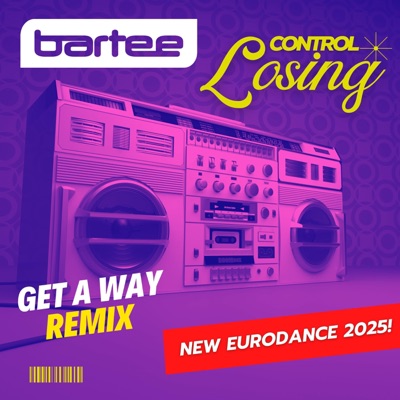 Song - Losing Control (Get A Way Remix) - BARTEE