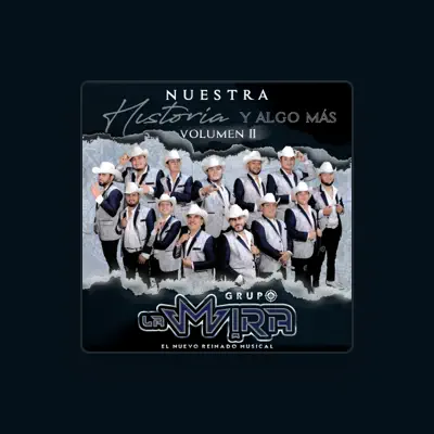 Listen to Grupo La Mira, watch music videos, read bio, see tour dates & more!