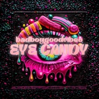 Eye Candy - Single - Badboygoodvibes