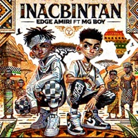 INACBINTAN (feat. Mg Boy) - Single - Edge Amiri
