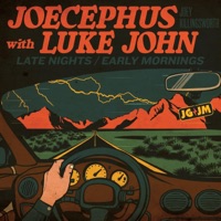 Late Nights, Early Mornings (feat. Joecephus and The George Jonestown Massacre) - EP - Joecephus & Luke John
