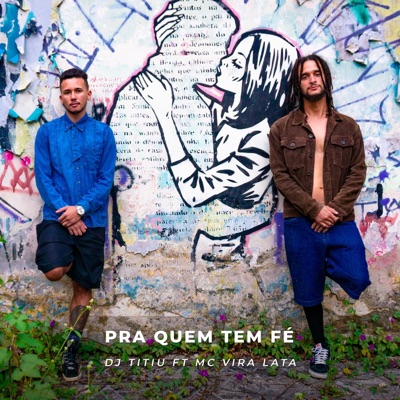 Pra quem tem Fé (feat. Mc Vira lata & Lucas Beatmaker) - Single