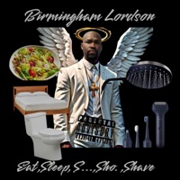 Eat, Sleep, S..., Sho, Shave! - Single - Birmingham Lordson