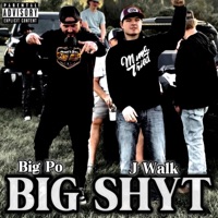 Big Shyt (feat. Big Po) - Single - J Walk