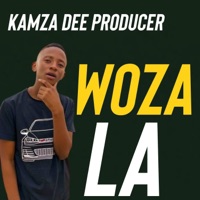 Woza La - Single - Kamza Dee Producer