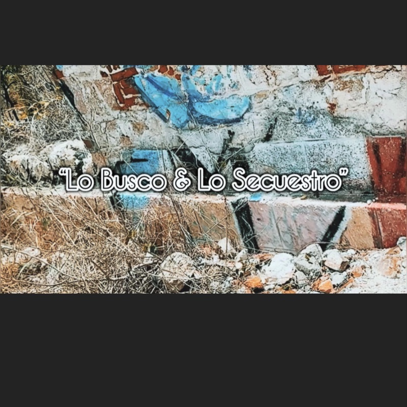 Lo Busco & Lo Secuestro