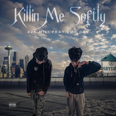 Killin' Me Softly (feat. Luh day) - Single