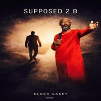 Supposed 2 B - Single - Minister Casey L Hughey, Sr.