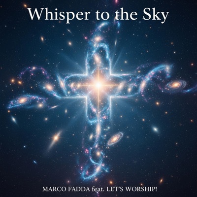 Whisper to the Sky (feat. Let's Worship!) - Single