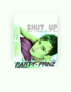 Der Party Prinz सुनें, म्यूज़िक वीडियो देखें, बायो पढ़ें, दौरे की तारीखें और बहुत कुछ देखें!