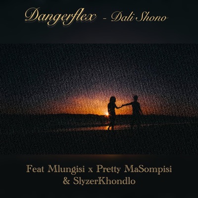 Dali Shono (feat. Pretty MaSompisi, Mlungisi & Slyzerkhondlo) - Single