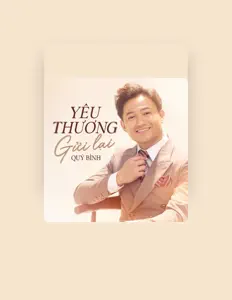 Dengarkan Quý Bình, tonton video musik, baca bio, lihat tanggal tur & lainnya!