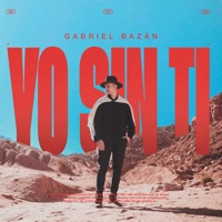 Yo Sin Ti - Single - Gabriel Bazán