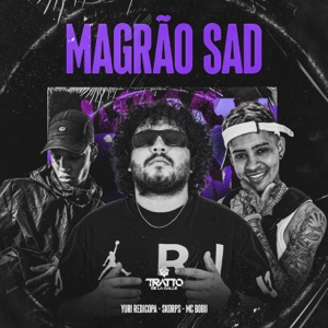 Magrão Sad