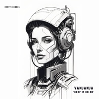 Drop It On Me - Single - Vanjanja
