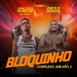 Bloquinho Complexo 1Milhão.3 (feat. Vinicius Amaral)