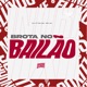 Brota no Bailão Single