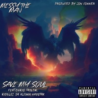 Save my Soul (feat. Riddlez Da Klown, Chris Taylor & Haystak) - Single - Messy the Man