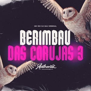 Berimbau das Corujas 3 (feat. MC GW)
