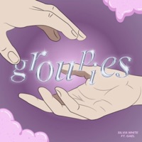 Groupies (feat. Gael) - Single - Silvia White
