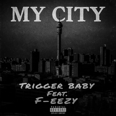 My City (feat. F-Eezy) - Single