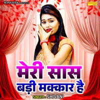 Meri Saas Badi Makkar Hai - Single - Shivani